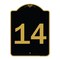 Signmission Designer Series Sign-Sign W/ Number 14, Black & Gold Aluminum Sign, 18" x 24", BG-1824-22908 A-DES-BG-1824-22908 - alternate 1